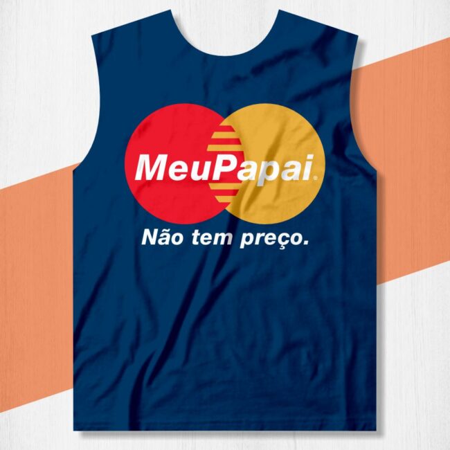 camisa meu pai nao tem preço