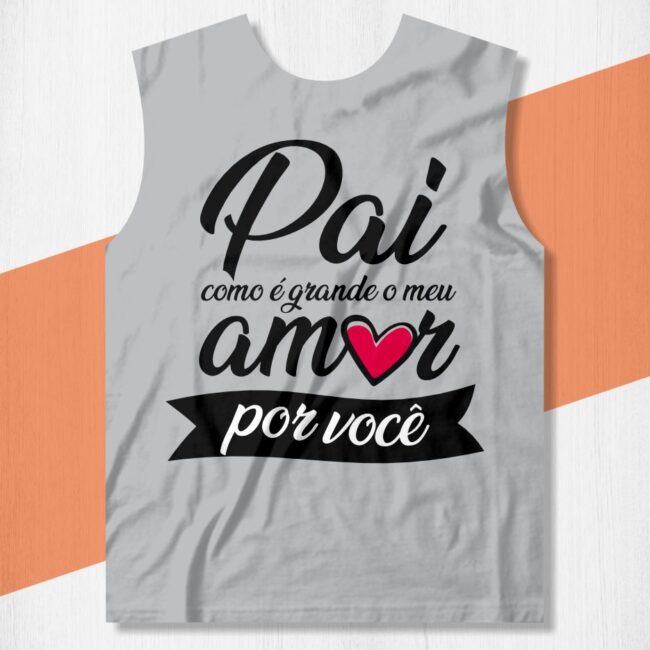 camisa pai como e grande o meu amor por voce