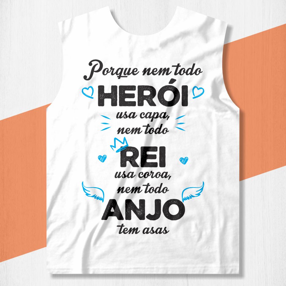 camisa pai heroi rei e anjo