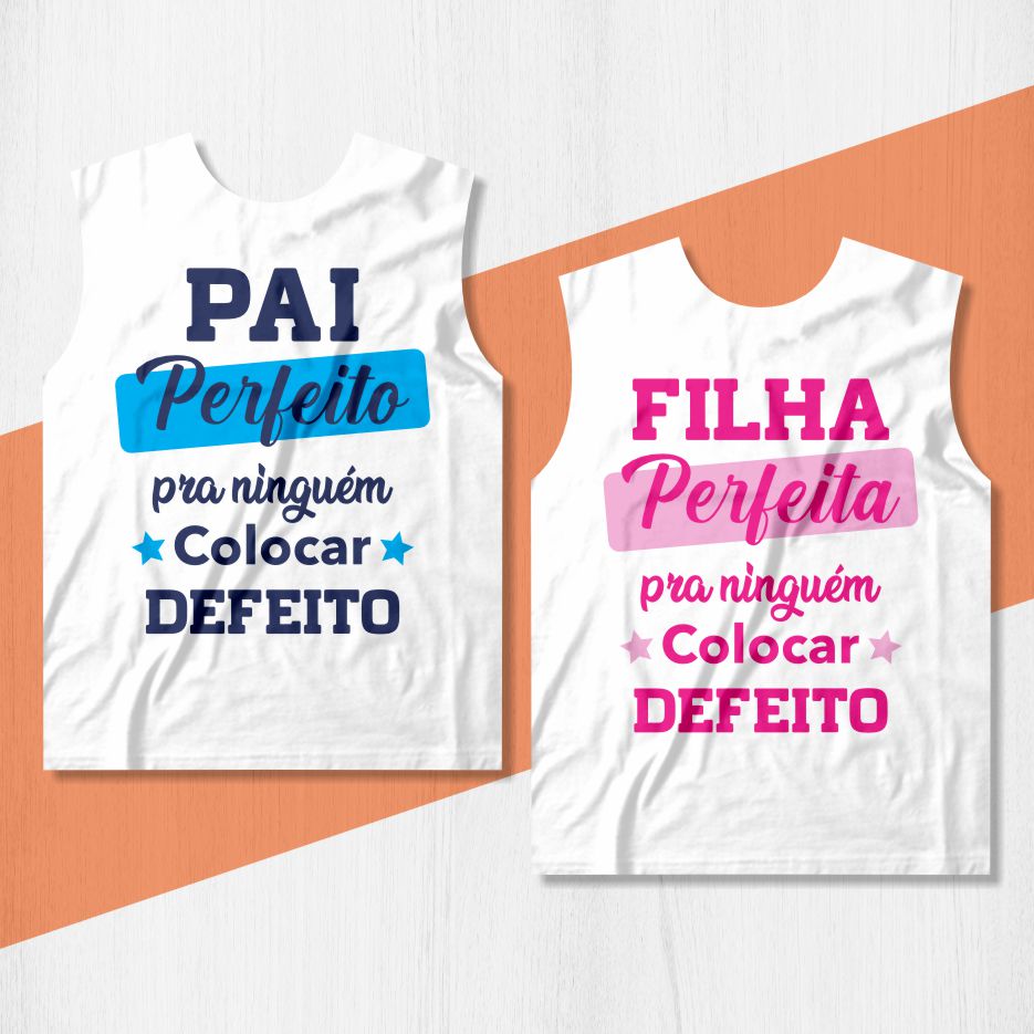 camisa pai perfeito filha perfeita