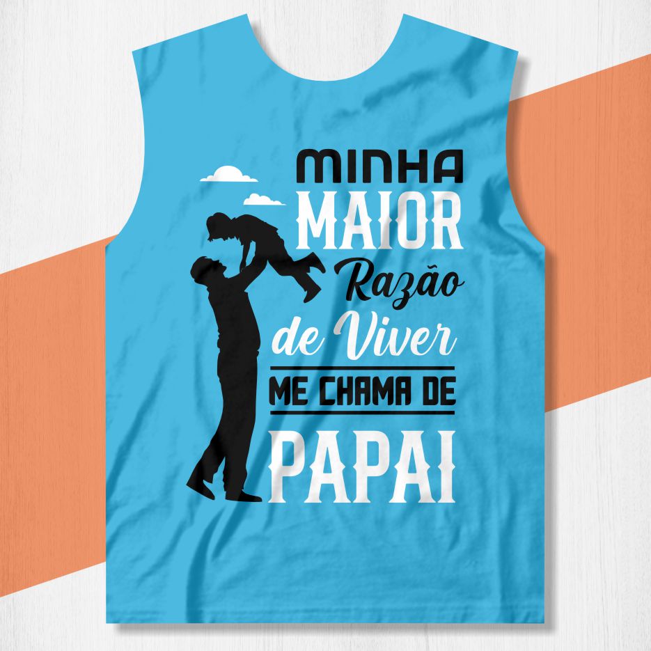 camisa papai minha maior razao de viver